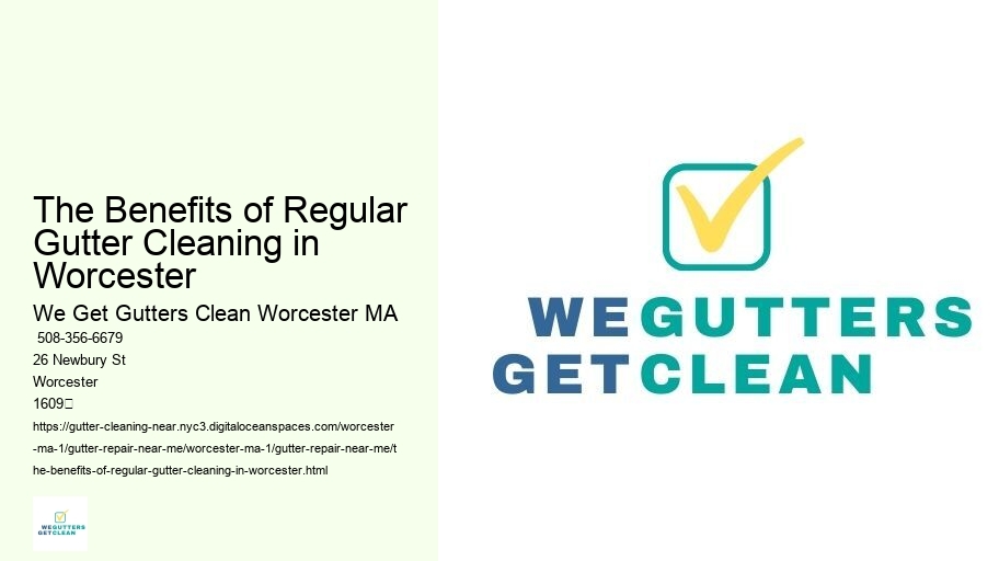 The Benefits of Regular Gutter Cleaning in Worcester